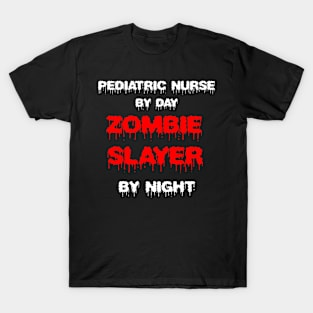 Funny Spooky Halloween Party Trendy Gift - Pediatric Nurse By Day Zombie Slayer By Night T-Shirt